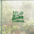 “Life Is Better In The Garden” Permanent Vinyl Decal